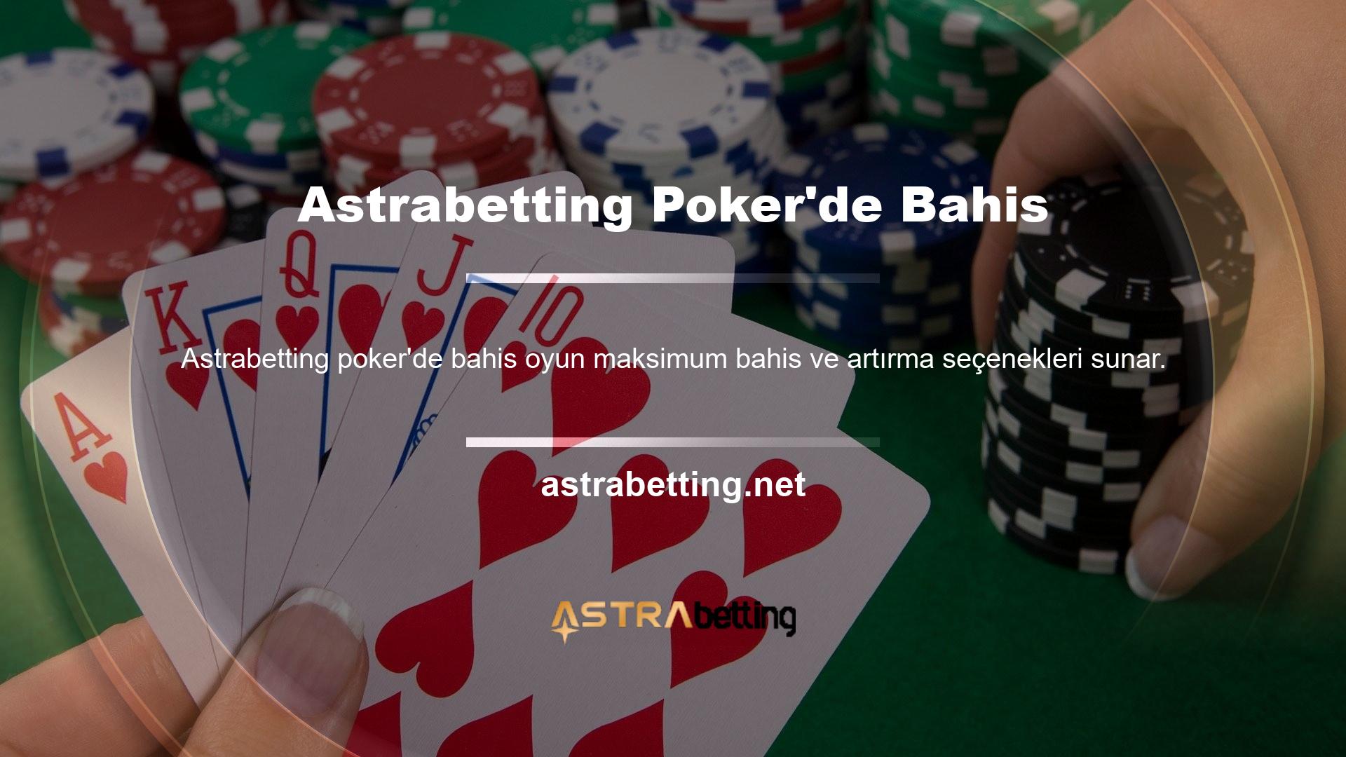 Çevrimiçi poker kazanmak için paranızı artırmak yerine, daha fazla oyun oynamak için masa limitlerinizi ayarlayın, kazanma şansınızı artırın ve büyük Astrabetting poker oynayarak kayıpları önleyin